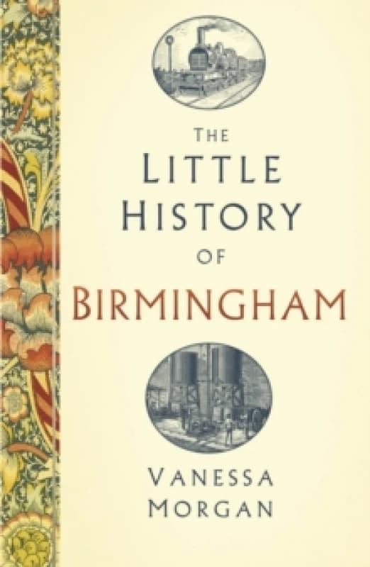 The Little History of Birmingham Hardback