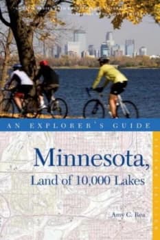 Explorercs Guide Minnesota Land of 10000 Lakes 2e by Amy C. Rea Paperback