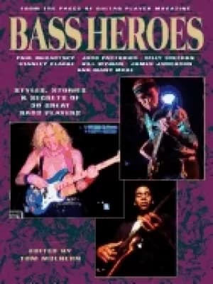 bass heroes styles stories and secrets of 30 great bass players from the pa