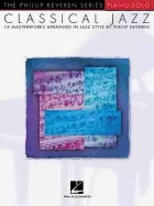 classical jazz 15 masterworks in jazz style the phillip keveren series