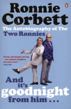 And Its Goodnight from Him - by Ronnie Corbett Paperback