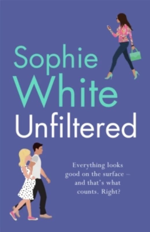 Unfiltered : A warm and hilarious page-turner about secrets, consequences and new beginnings Paperback / softback