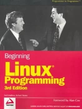 Beginning Linux Programming by Neil Matthew Paperback