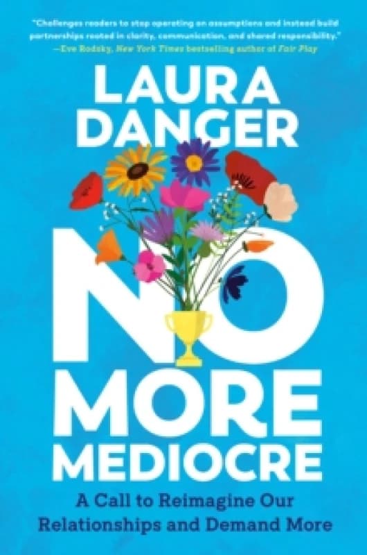 No More Mediocre. Hardback. By Laura Danger Books
