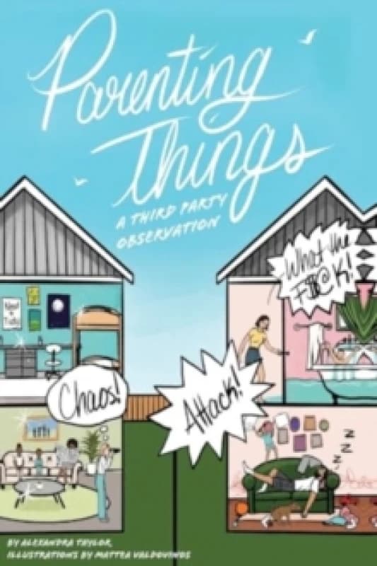 Parenting Things: A Third Party Observation Paperback / softback