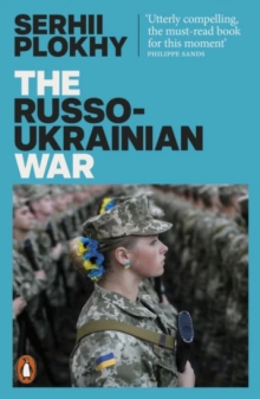 The Russo-Ukrainian War : From the bestselling author of Chernobyl Paperback / softback