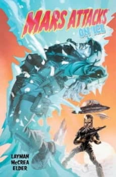 Mars Attacks. Volume 2 on Ice by John Layman Paperback