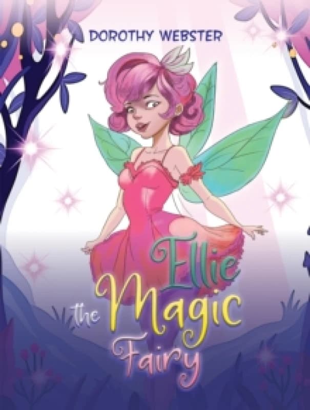 Ellie the Magic Fairy. Paperback. By Dorothy Webster Books