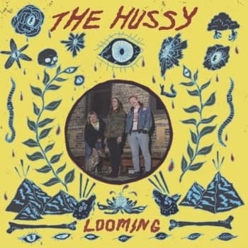 Hussy - Looming Vinyl