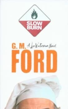 Slow Burn by G. M. Ford Book
