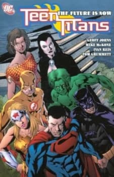 The Future Is Now by Geoff Johns and Mark Waid and Mike Mckone Paperback