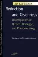 reduction and givenness investigations of husserl heidegger and phenomenolo