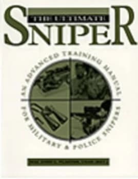 The Ultimate Sniper by John L Plaster Book