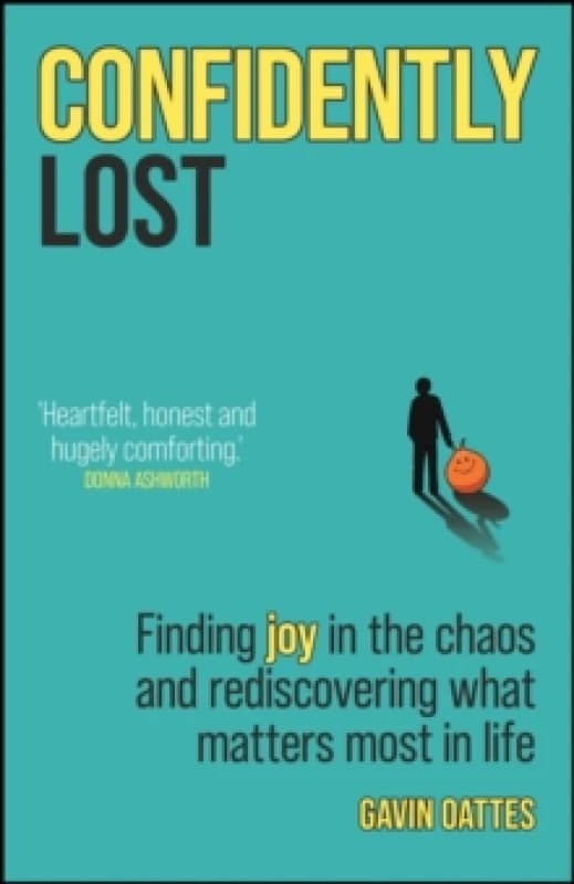 Confidently Lost. Paperback. By Gavin Oattes Books