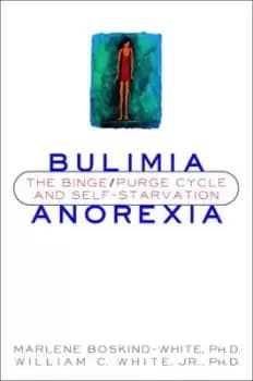Bulimia/anorexia by Marlene Boskind-White