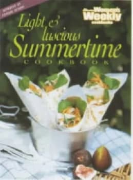 Light and Luscious Summertime Cookbook by Maryanne Blacker