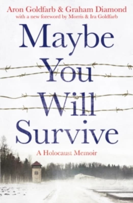 Maybe You Will Survive : A Holocaust Memoir Paperback / softback