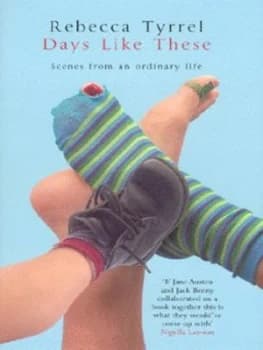 Days like These by Rebecca Tyrrel Hardback