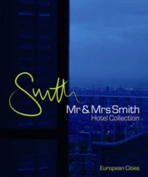 Mr and Mrs Smith Hotel Collection by Juliet Kinsman Book