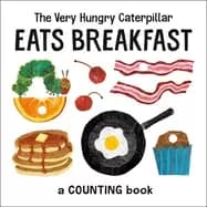very hungry caterpillar eats breakfast a counting book