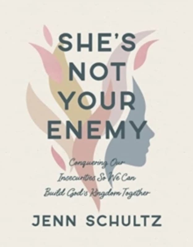 She's Not Your Enemy. Paperback. By Jenn Schultz Books