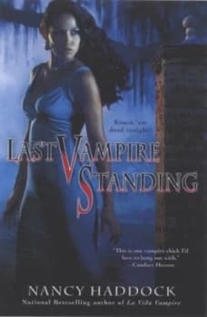 Last Vampire Standing by Nancy Haddock Book