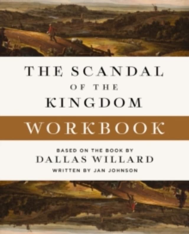 The Scandal of the Kingdom Workbook. Paperback. By Dallas Willard, Jan Johnson Books