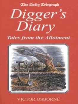 Diggers Diary by Victor Osborne and Christopher Wormell and Daily Telegraph Hardback