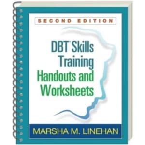 DBT (R) Skills Training Handouts and Worksheets, Second Edition