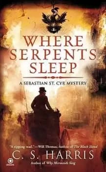 Where Serpents Sleep by C. S. Harris