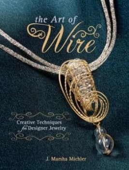 The Art of Wire by J. Marsha Michler Paperback