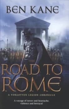 The Road to Rome by Ben Kane Hardback