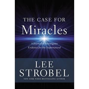 The Case for Miracles A Journalist Investigates Evidence for the Supernatural Paperback / softback 2018