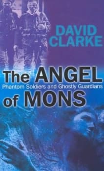 The Angel of Mons by David Clarke Hardback