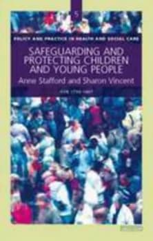 Safeguarding and Protecting Children and Young People by Sharon Vincent Paperback