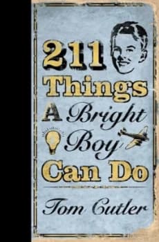 211 Things a Bright Boy Can Do by Tom Cutler Hardback
