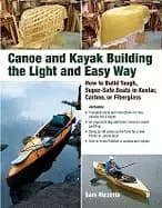 canoe and kayak building the light and easy way how to build tough super sa