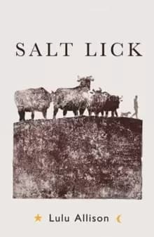 Salt Lick : Longlisted for the Womens Prize for Fiction 2022