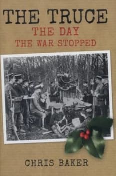 The Truce by Chris Baker Hardback