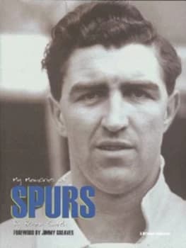 My Memories of Spurs by Bobby Smith Hardback
