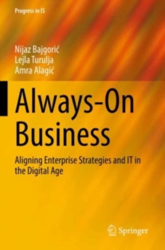Always-On Business : Aligning Enterprise Strategies and IT in the Digital Age Paperback / softback