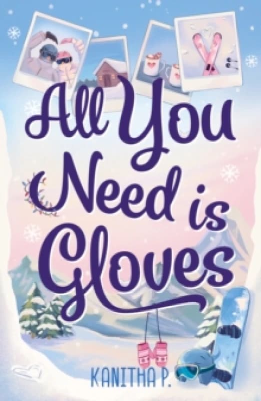 All You Need Is Gloves. Paperback. By Kanitha P Books