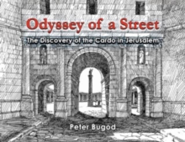 Odyssey of a Street : The Discovery of the Cardo in Jerusalem Paperback / softback