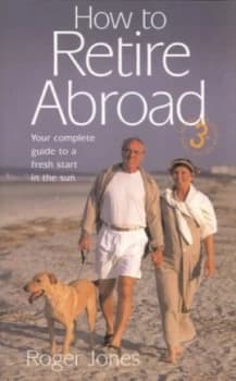 How to Retire Abroad by Roger Jones Book