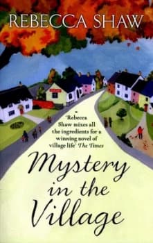 Mystery in the Village by Rebecca Shaw Paperback
