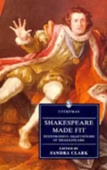 Shakespeare made fit by Sandra Clark