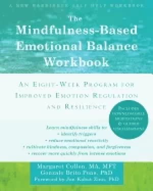 mindfulness based emotional balance workbook an eight week program for impr
