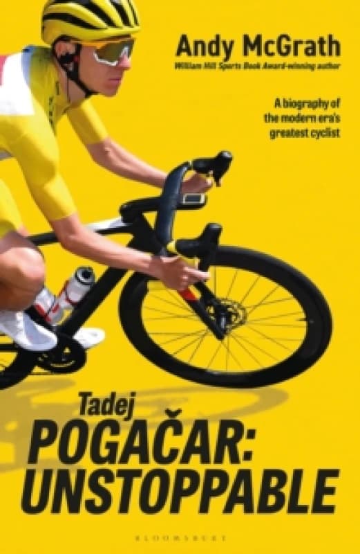 Tadej Pogacar : Unstoppable Hardback