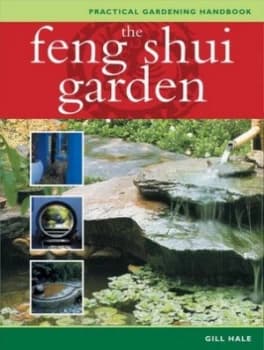 The Feng Shui Garden by Gill Hale and Gill Hale Paperback