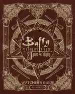 buffy the vampire slayer 20 years of slaying the watchers guide authorized